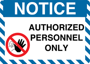 Notice "Authorized Personnel Only" Durable Matte Laminated Vinyl Floor Sign- Various Sizes Available