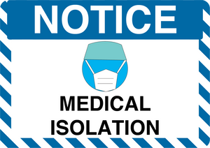 Notice "Medical Isolation” Durable Matte Laminated Vinyl Floor Sign- Various Sizes Available