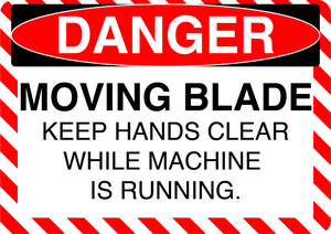Danger "Moving Blade, Keep Hands Clear While Machine is Running" Durable Matte Laminated Vinyl Floor Sign- Various Sizes Available