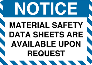 Notice "Material Safety Data Sheets Are Available Upon Request" Durable Matte Laminated Vinyl Floor Sign- Various Sizes Available