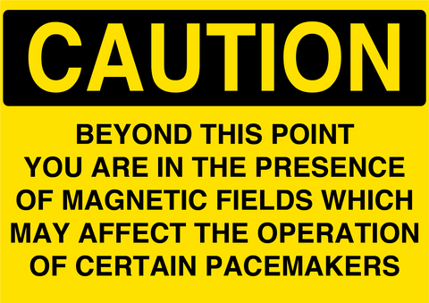Caution "Beyond This Point Magnetic Fields May Affect Operation of Pacemakers" Durable Matte Laminated Vinyl Floor Sign- Various Sizes Available