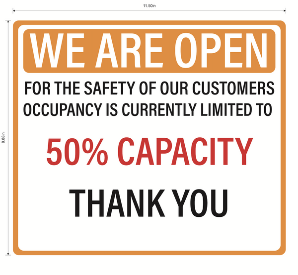 "We are Open, 50% Capacity" Adhesive Durable Vinyl Decal- 11.5x9.88”