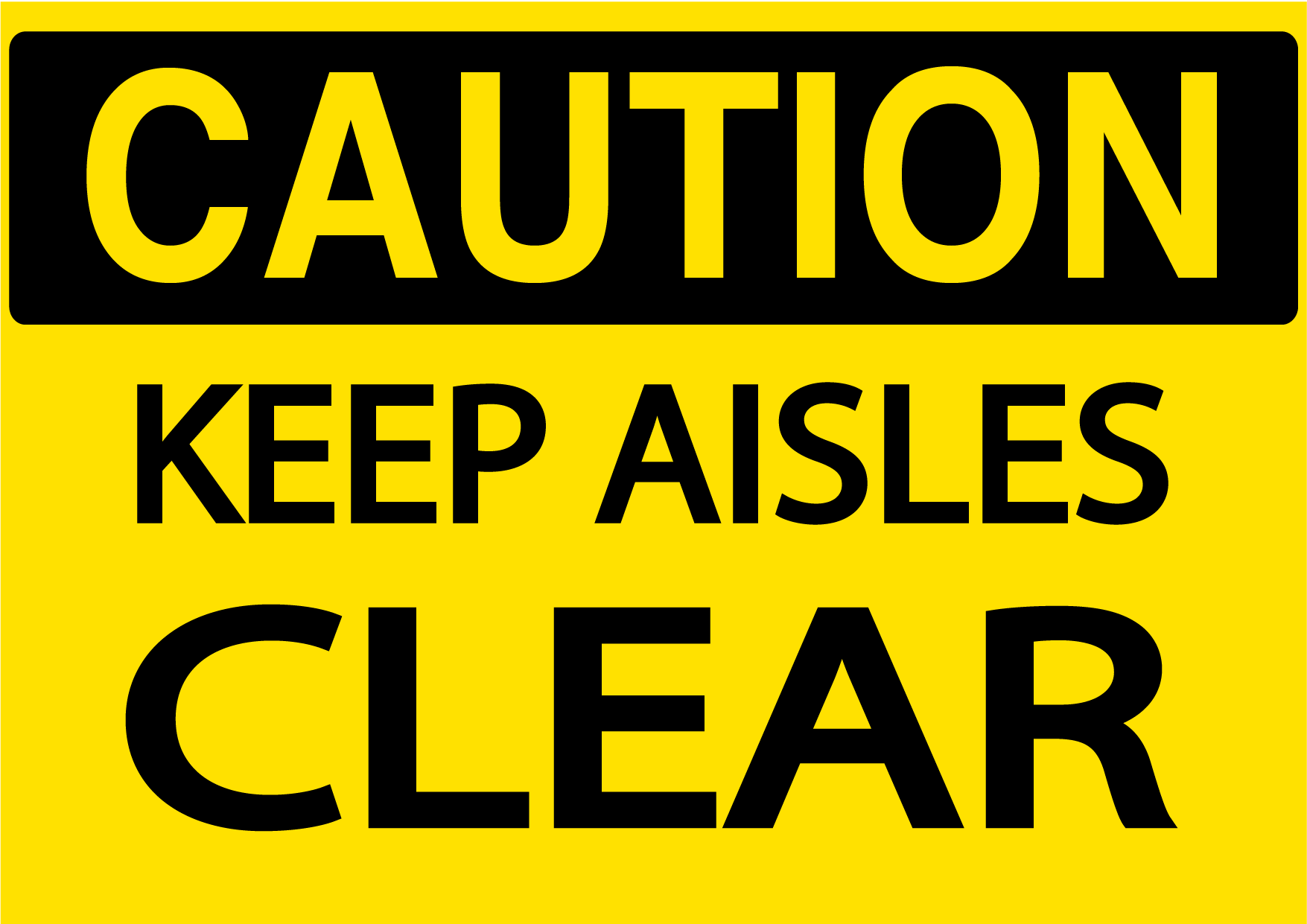 Caution "Keep Aisles Clear" Durable Matte Laminated Vinyl Floor Sign- Various Sizes Available