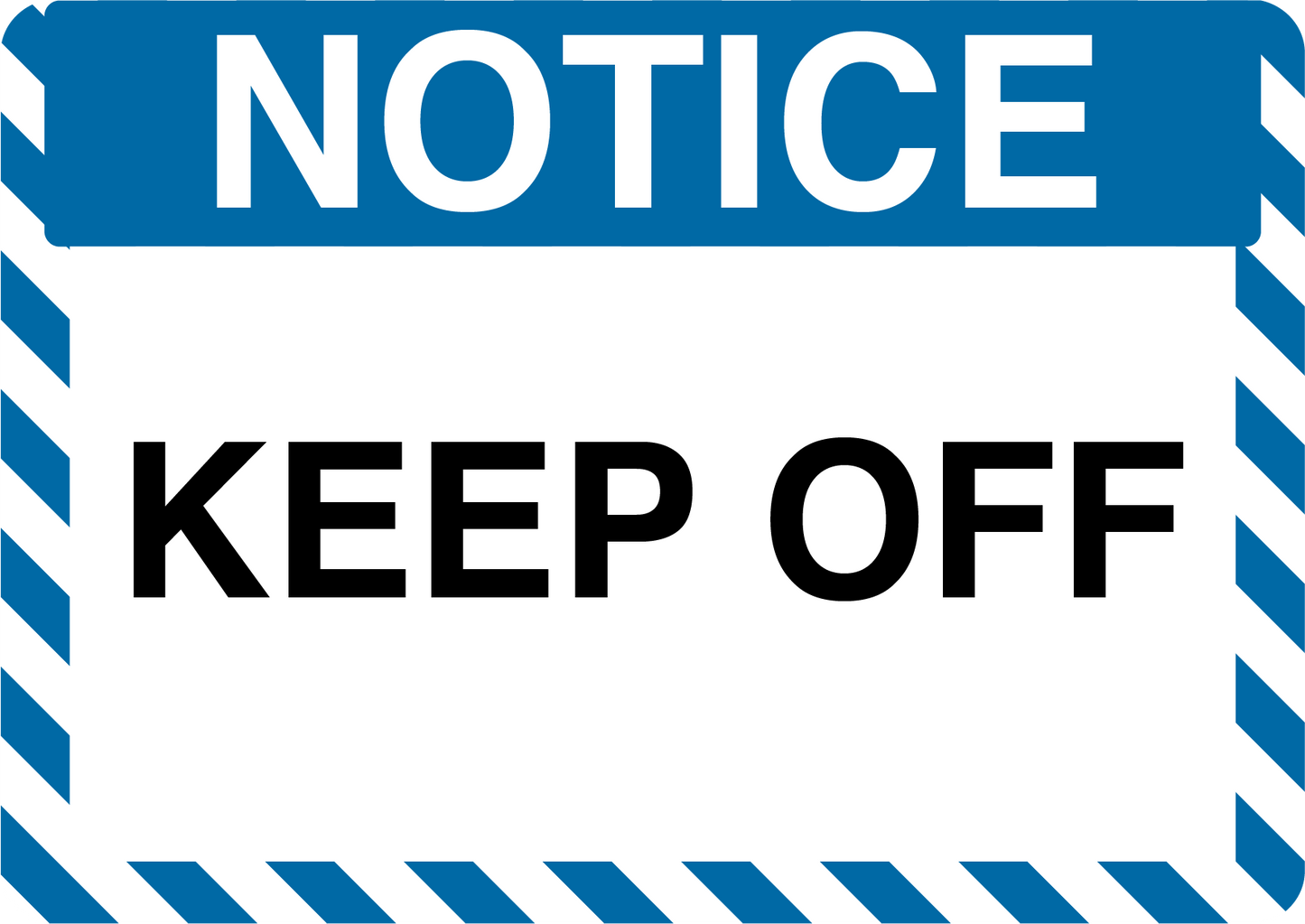 Notice "Keep Off" Durable Matte Laminated Vinyl Floor Sign- Various Sizes Available