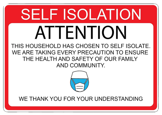 "Attention: Self Isolation" Adhesive Durable Vinyl Decal- 10x7”