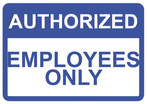 "Authorized Employees Only" Laminated Aluminum 2-Way Sign