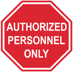 Stop Sign "Authorized Personnel Only" Durable Matte Laminated Vinyl Floor Sign- Various Sizes Available