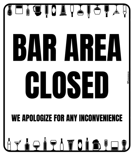 "Bar Area Closed, Version 2" Adhesive Durable Vinyl Decal- Various Sizes/Colors Available