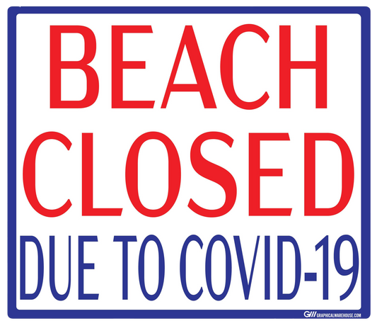 "Beach Closed Due To COVID-19" Adhesive Durable Vinyl Decal- Various Sizes Available