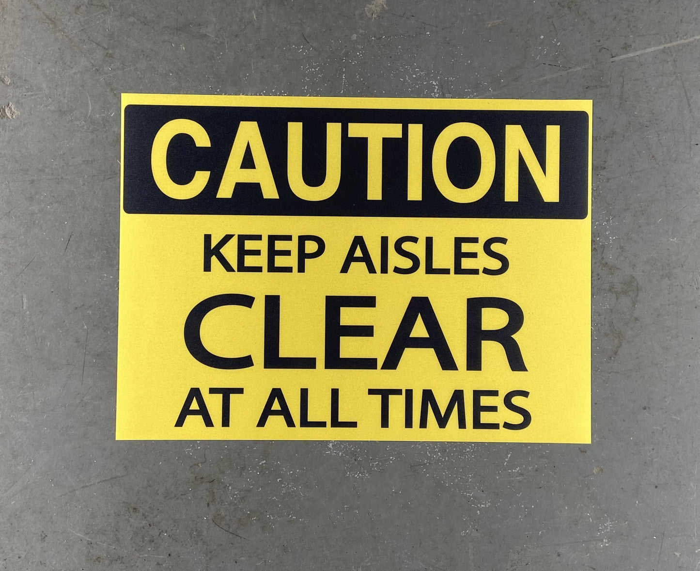 Caution "Keep Aisles Clear At All Times" Durable Matte Laminated Vinyl Floor Sign- Various Sizes Available