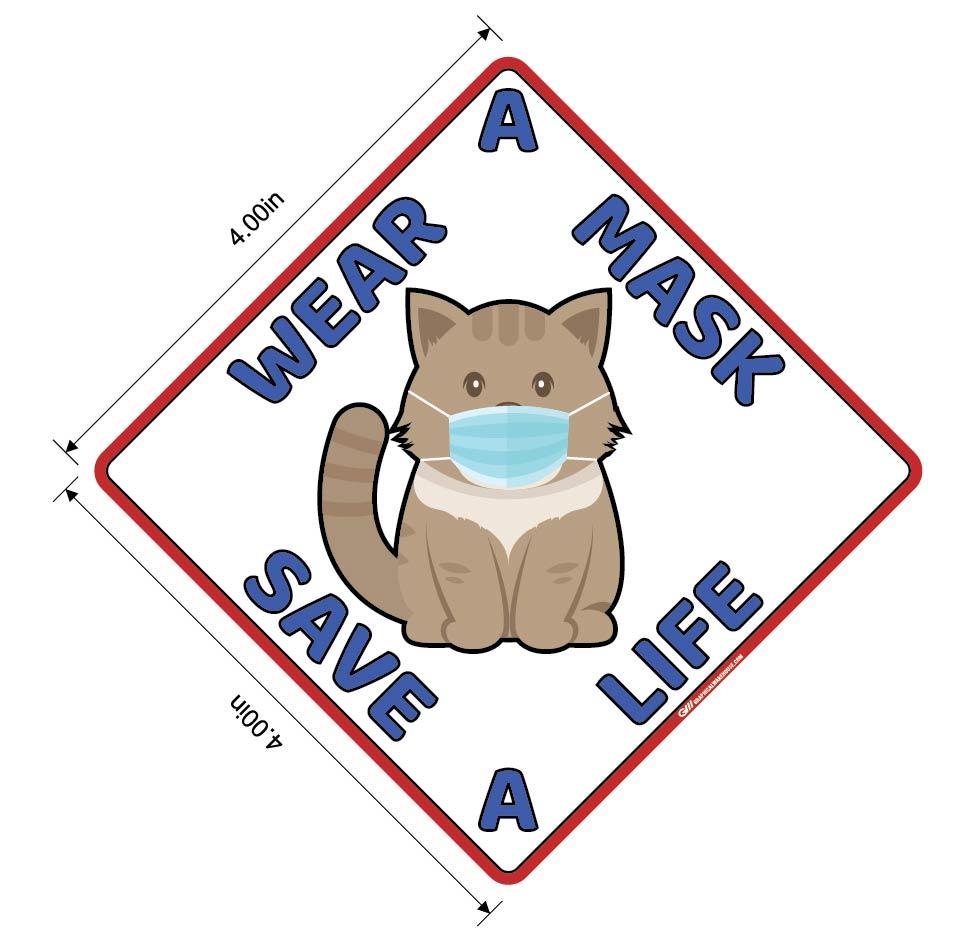 "Wear A Mask, Save A Life" Cat, Dog- Adhesive Durable Vinyl Decal- Various Sizes/Designs Available