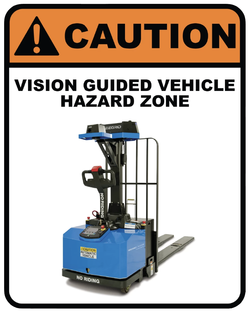 "Caution: Vision Guided Vehicle Hazard Zone" Laminated Aluminum 3-Way Sign