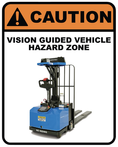 "Caution: Vision Guided Vehicle Hazard Zone" Laminated Aluminum 3-Way Sign