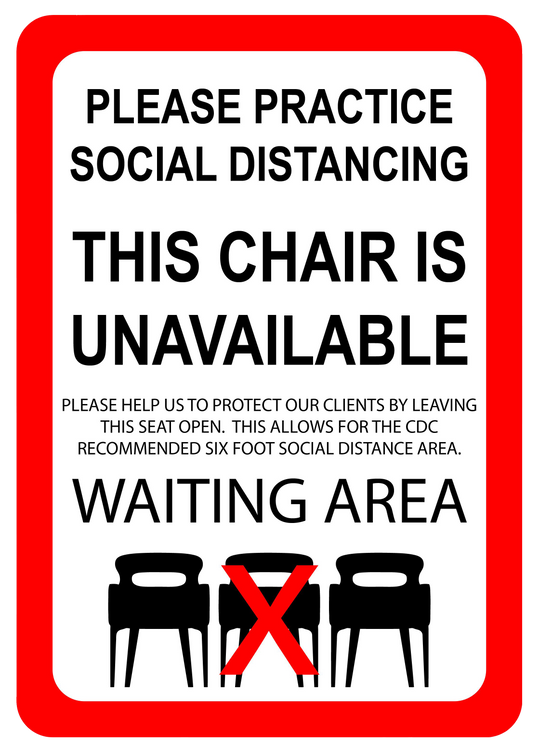 "Practice Social Distancing, Chair Unavailable" Adhesive Durable Vinyl Decal- 7x10”