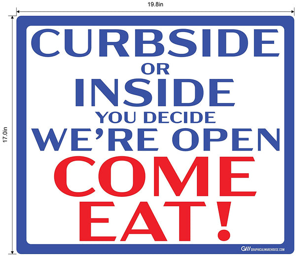 "Curbside Or Inside, We're Open, Come Eat!" Adhesive Durable Vinyl Decal- Various Sizes Available