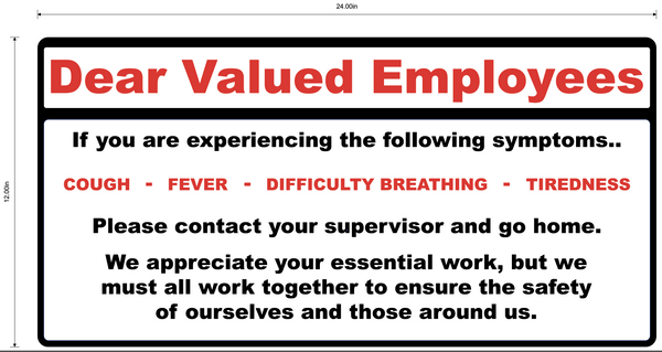 "Dear Valued Employees, Symptoms of COVID-19" Adhesive Durable Vinyl Decal- Various Sizes Available