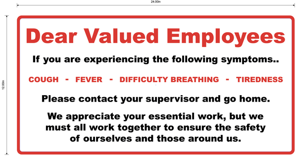 "Dear Valued Employees, Symptoms of COVID-19" Adhesive Durable Vinyl Decal- Various Sizes Available