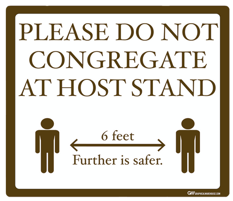 "Please Do Not Congregate At Host Stand" Adhesive Durable Vinyl Decal- Various Sizes Available