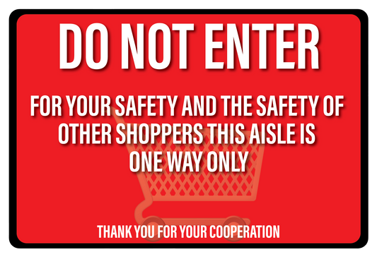 "Do Not Enter, One Way Aisle" Durable Matte Laminated Vinyl Floor Sign- 12x9"