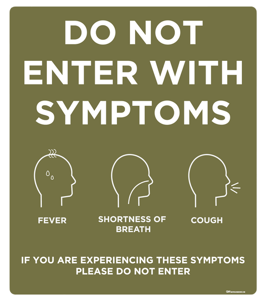 "Do Not Enter With Symptoms, Version 2" Adhesive Durable Vinyl Decal- Various Sizes/Colors Available