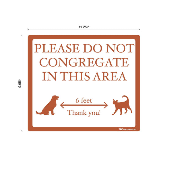 "Please Do Not Congregate In This Area" Pet Store, Dog Park, Veterinarian- Adhesive Durable Vinyl Decal- Various Sizes/Colors Available