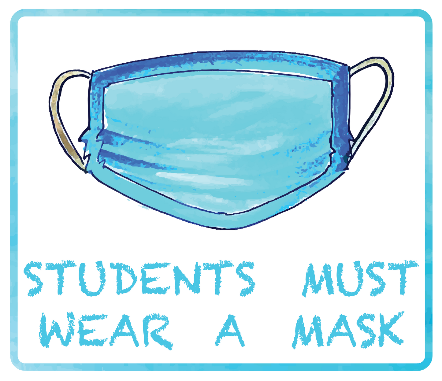 "Students Must Wear a Mask" Adhesive Durable Vinyl Decal- Various Sizes Available