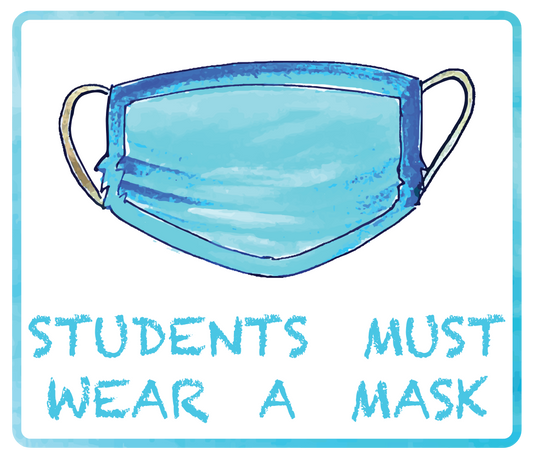 "Students Must Wear a Mask" Adhesive Durable Vinyl Decal- Various Sizes Available