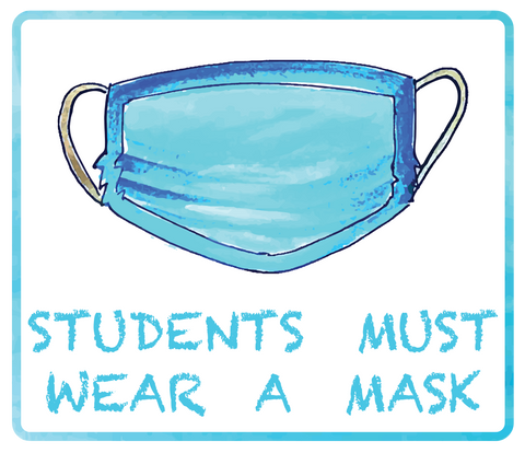 "Students Must Wear a Mask" Adhesive Durable Vinyl Decal- Various Sizes Available