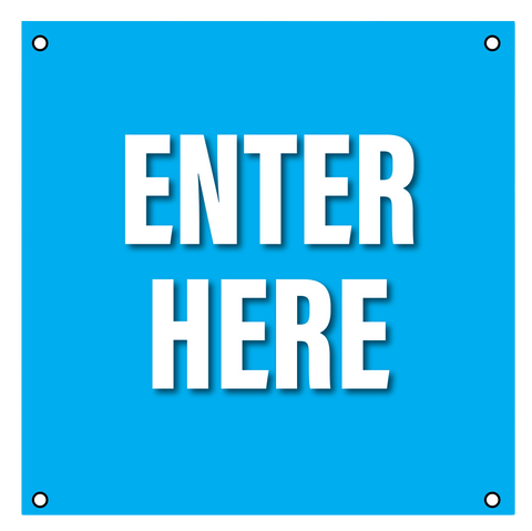 "Enter Here"- Durable Laminated 10 mm Coroplast- 24"