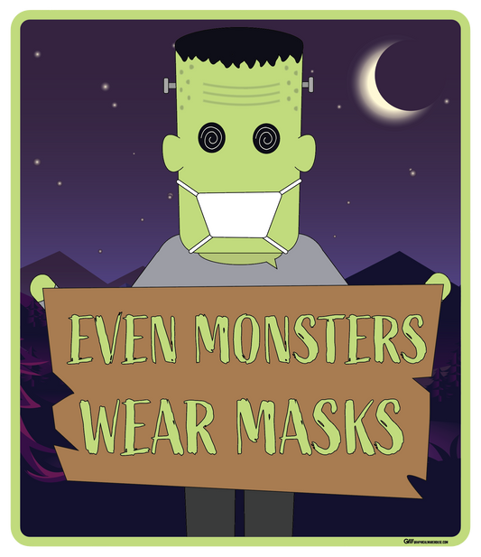 "Halloween, Even Monsters Wear Masks" Adhesive Durable Vinyl Decal- Various Sizes Available