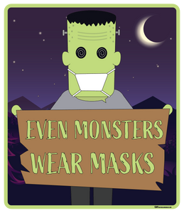 "Halloween, Even Monsters Wear Masks" Adhesive Durable Vinyl Decal- Various Sizes Available