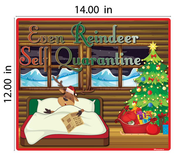 "Even Reindeer Self Quarantine" Adhesive Durable Vinyl Decal- Various Sizes Available