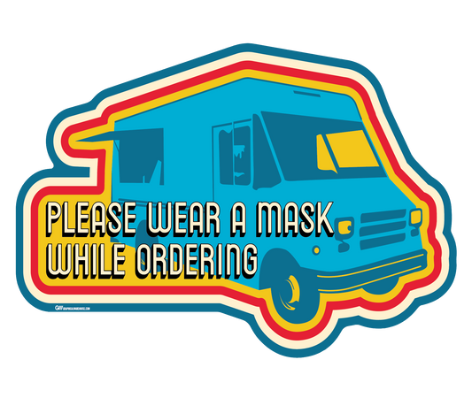 "Food Truck, Wear a Mask" Adhesive Durable Vinyl Decal- Various Sizes/Colors Available