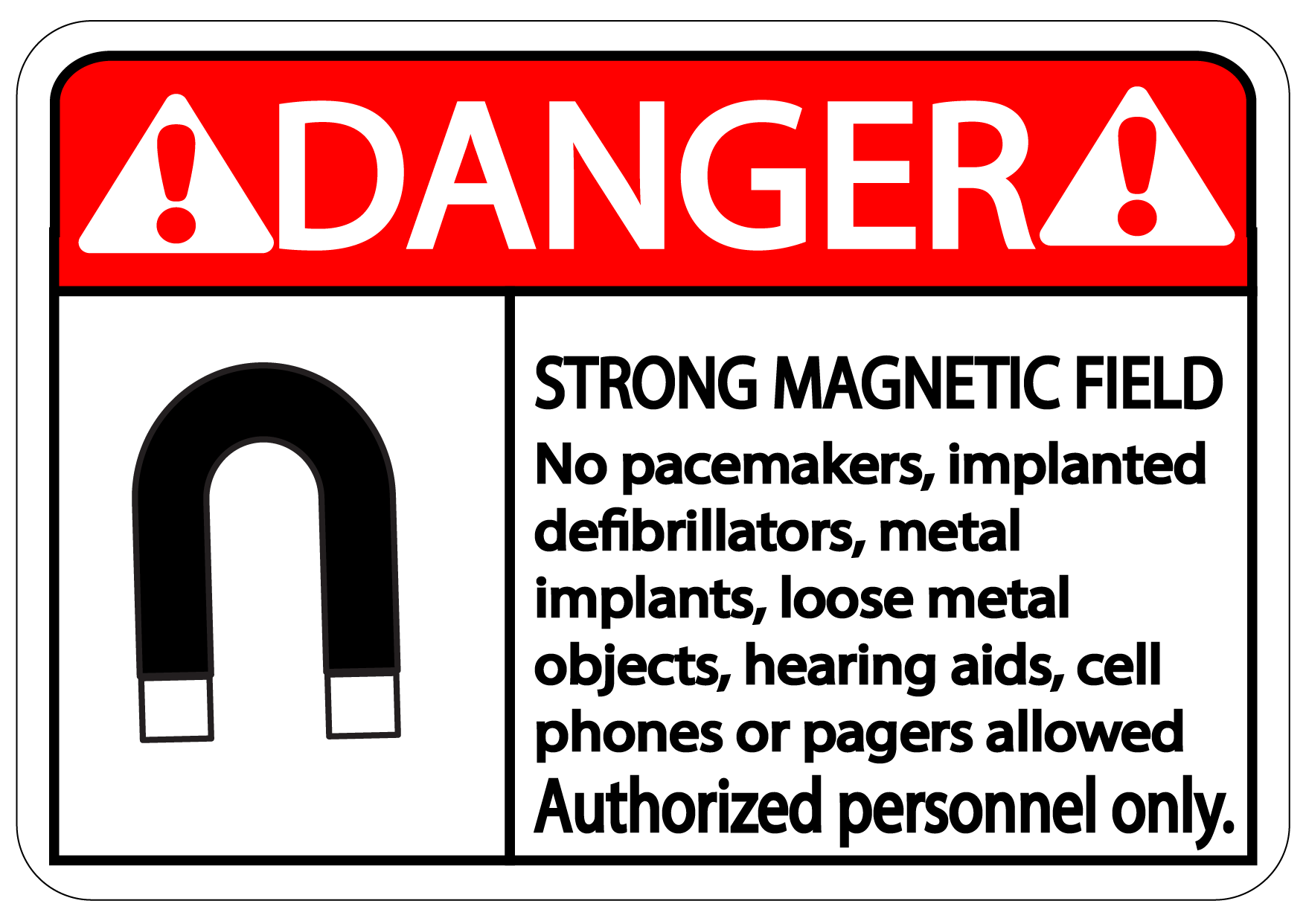 Danger "Strong Magnetic Field, Authorized Personnel Only" Durable Matte Laminated Vinyl Floor Sign- Various Sizes Available