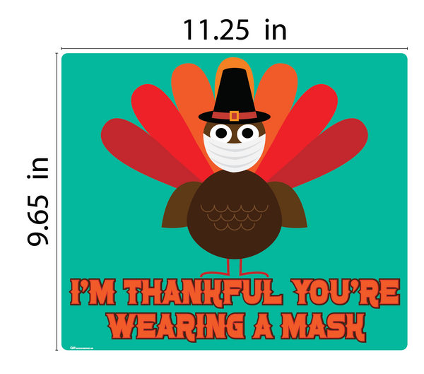 "Thanksgiving, I'm Thankful You're Wearing a Mask" Adhesive Durable Vinyl Decal- Various Sizes Available