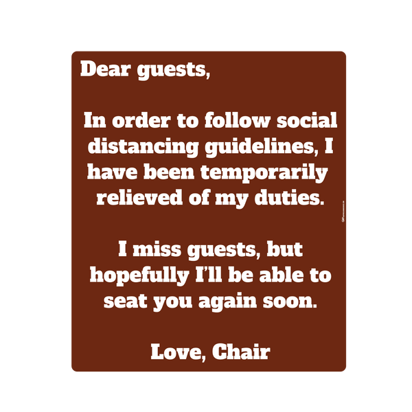 "Dear Guests, Chair Unavailable for Social Distancing" Adhesive Durable Vinyl Decal- Various Sizes/Colors Available