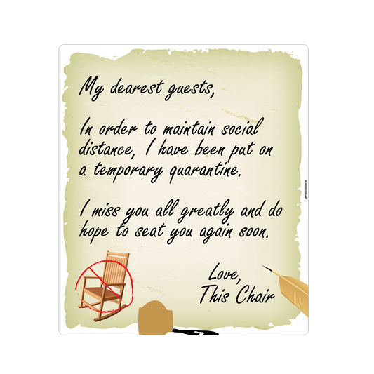"Dear Guests, Chair Unavailable for Social Distancing" Adhesive Durable Vinyl Decal- Various Sizes/Colors Available