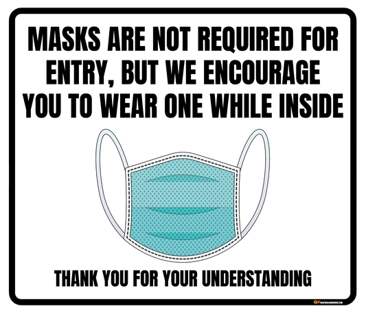 "Mask is not Required but Encouraged" Adhesive Durable Vinyl Decal- Various Sizes/Colors Available