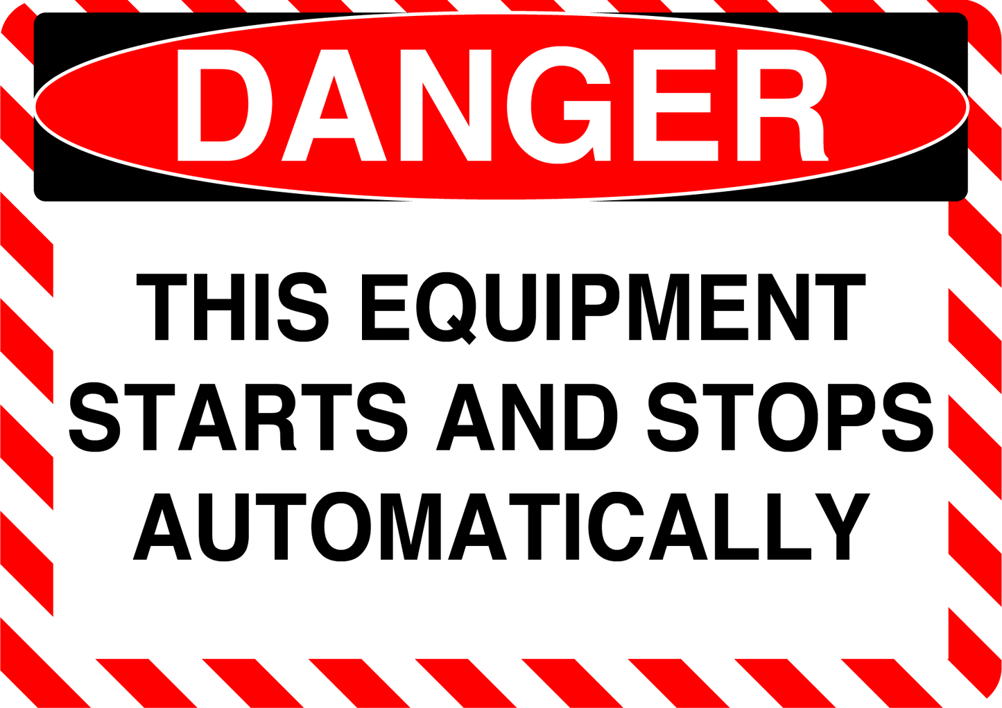 Danger "This Equipment Starts and Stops Automatically" Durable Matte Laminated Vinyl Floor Sign- Various Sizes Available