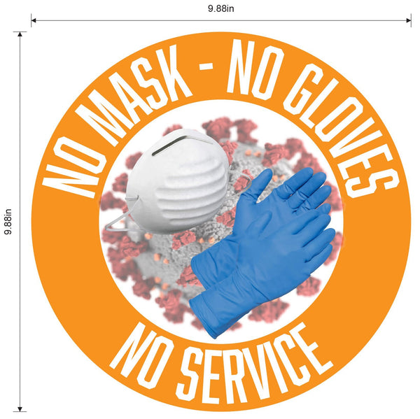 "No Mask, No Gloves, No Service" Adhesive Durable Vinyl Decal- Various Colors Available- 9.88”