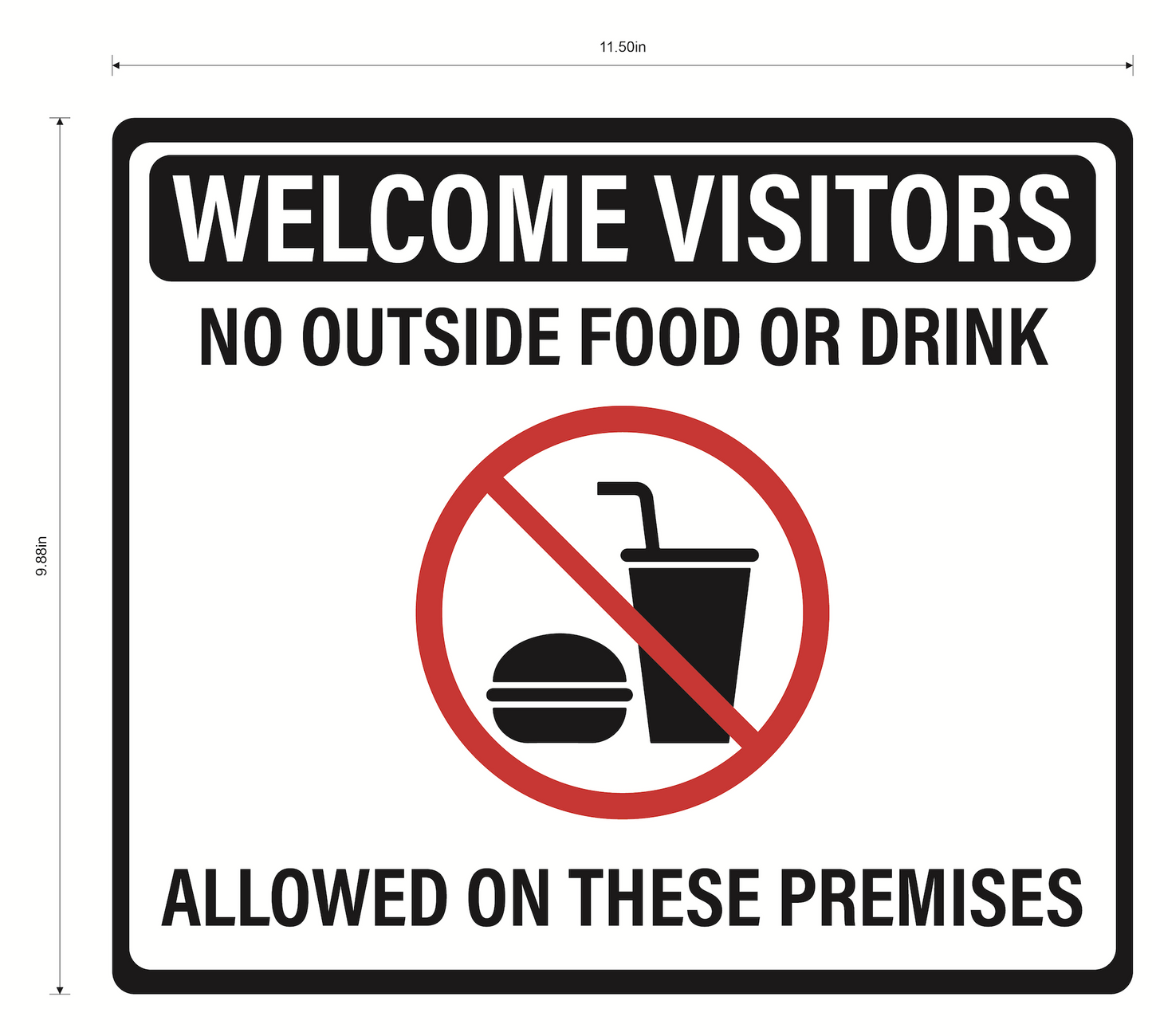 "No Outside Food Or Drink Allowed On These Premises" Adhesive Durable Vinyl Decal- Various Colors Available- 11.5x9.88"