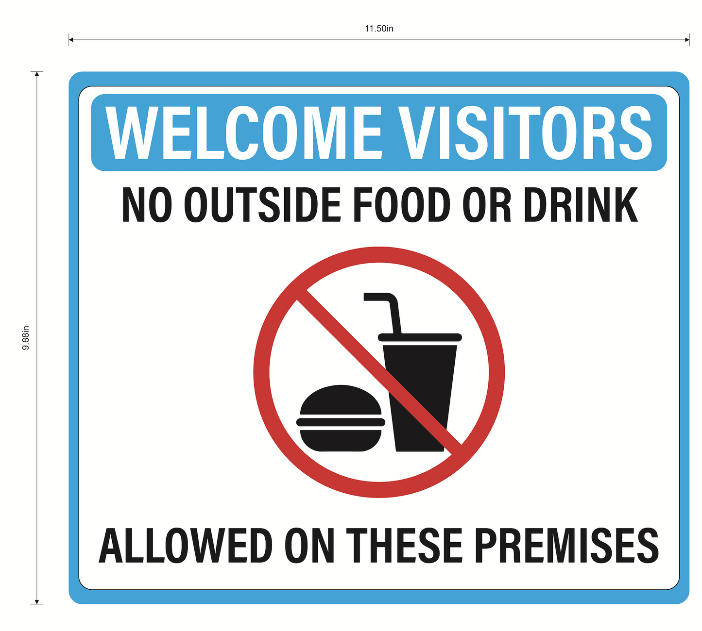 "No Outside Food Or Drink Allowed On These Premises" Adhesive Durable Vinyl Decal- Various Colors Available- 11.5x9.88"