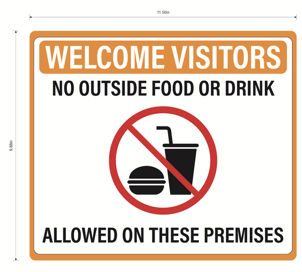 "No Outside Food Or Drink Allowed On These Premises" Adhesive Durable Vinyl Decal- Various Colors Available- 11.5x9.88"