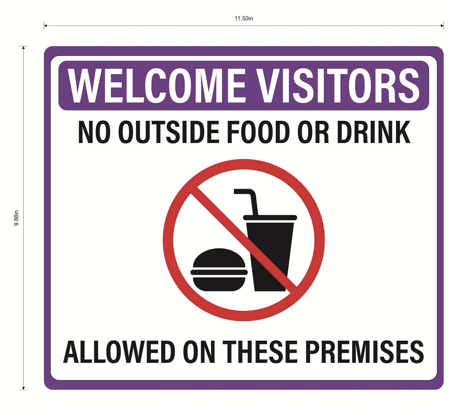 "No Outside Food Or Drink Allowed On These Premises" Adhesive Durable Vinyl Decal- Various Colors Available- 11.5x9.88"