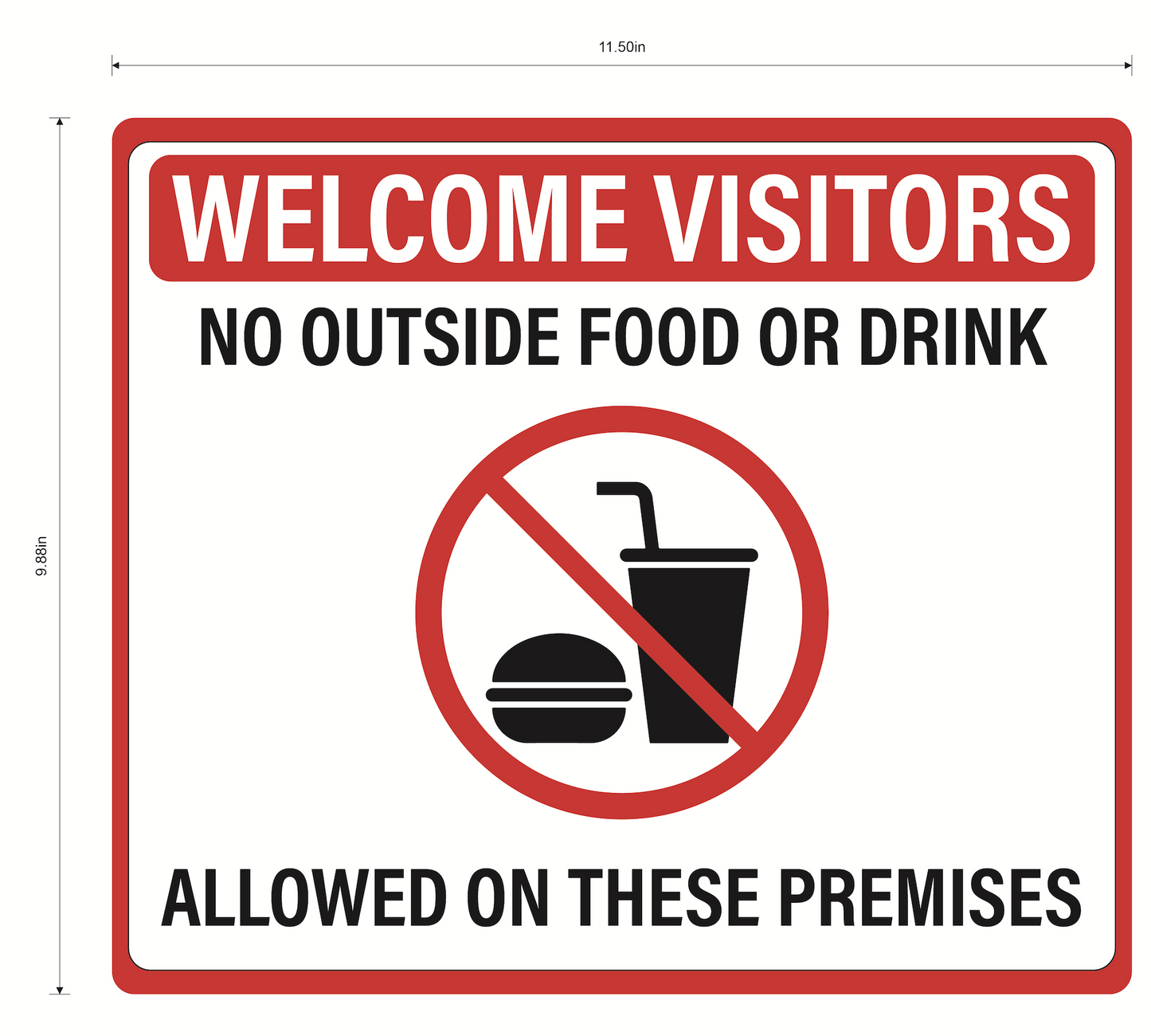 "No Outside Food Or Drink Allowed On These Premises" Adhesive Durable Vinyl Decal- Various Colors Available- 11.5x9.88"