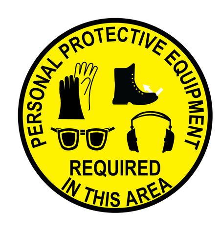 "Personal Protective Equipment Required In This Area" Gloves, Steel Toe Shoes, Eye and Ear Protection- Durable Matte Laminated Vinyl Floor Sign- Various Sizes Available