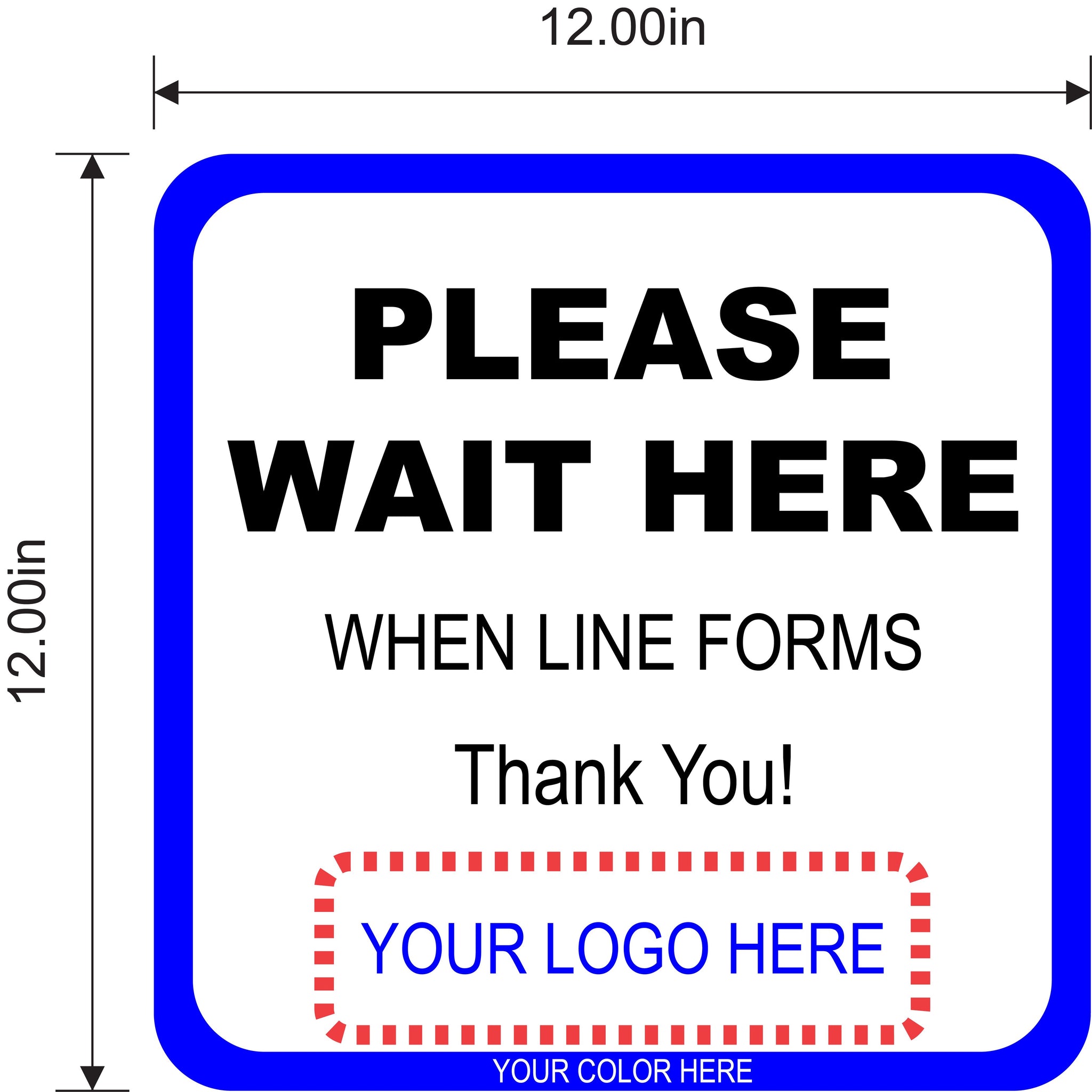 PLEASE WAIT HERE SOCIAL DISTANCING FLOOR SIGN - 12" Square with customizable logo and color scheme