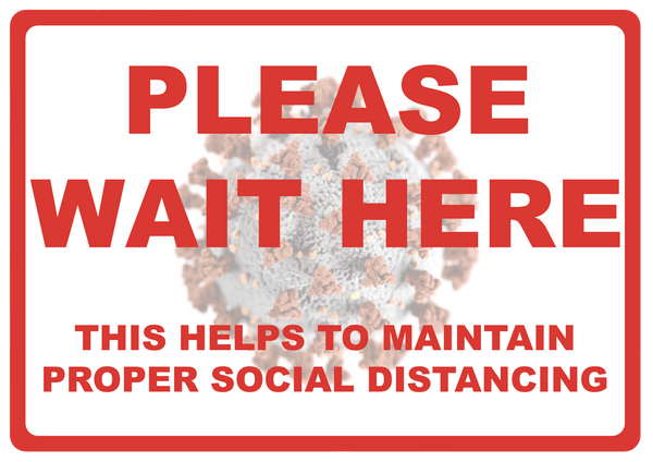 "Please Wait Here, Maintain Social Distancing" Durable Laminated Vinyl Floor Sign- 10x7"