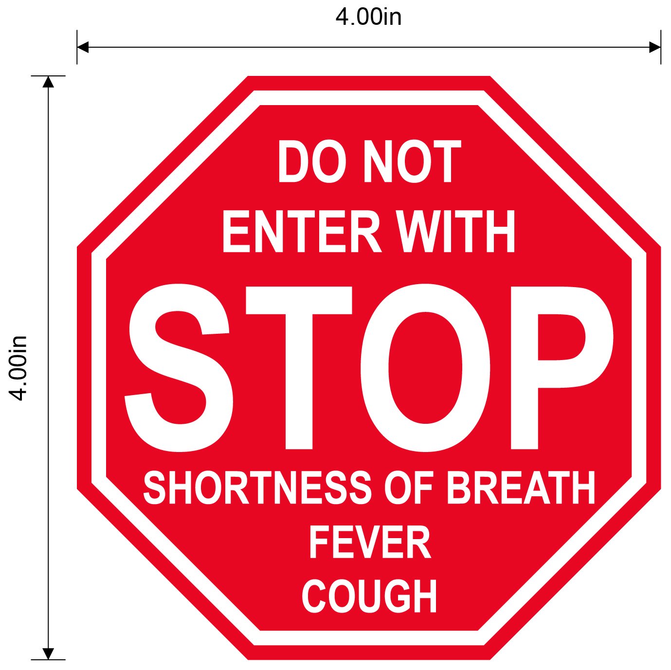 Stop Sign "Do Not Enter with Shortness of Breath, Fever, Cough" Adhesive Durable Vinyl Decal- Various Sizes Available