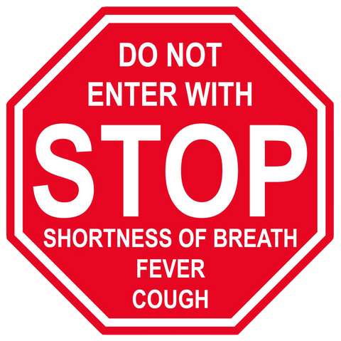 Stop Sign "Do Not Enter with Shortness of Breath, Fever, Cough" Adhesive Durable Vinyl Decal- Various Sizes Available